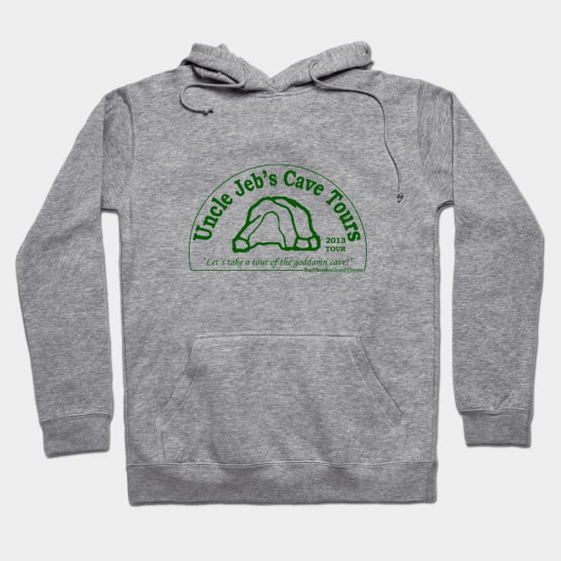 Uncle Jeb's Cave Tours Hoodie by BadBooksGoodTimes